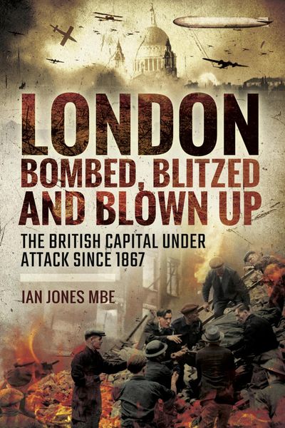 Produktbild: London: Bombed Blitzed and Blown Up