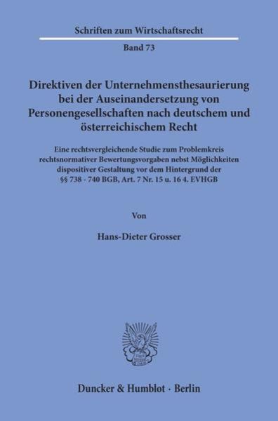 Direktiven der Unternehmensthesaurierung bei der Auseinandersetzung von Personengesellschaften nach deutschem und österreichischem Recht., Taschenbuch
