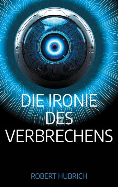 Produktbild: Die Ironie des Verbrechens