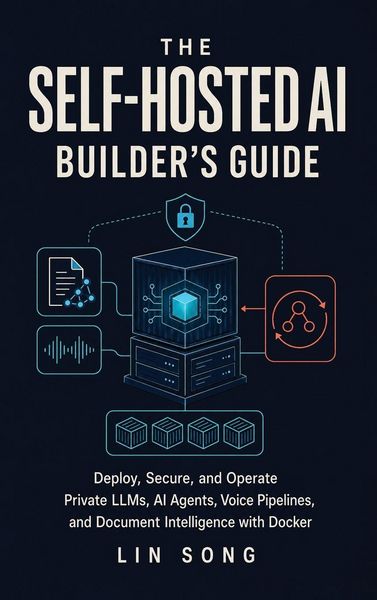 Produktbild: The Self-Hosted AI Builder's Guide
