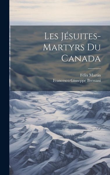 Produktbild: Les J&eacute;suites-martyrs du Canada