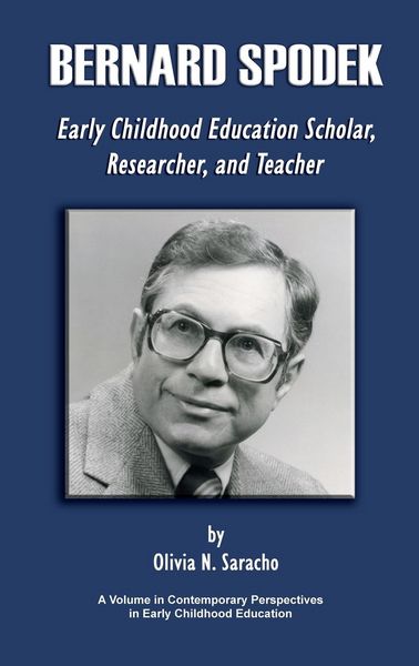 Produktbild: Bernard Spodek, Early Childhood Education Scholar, Researcher, and Teacher