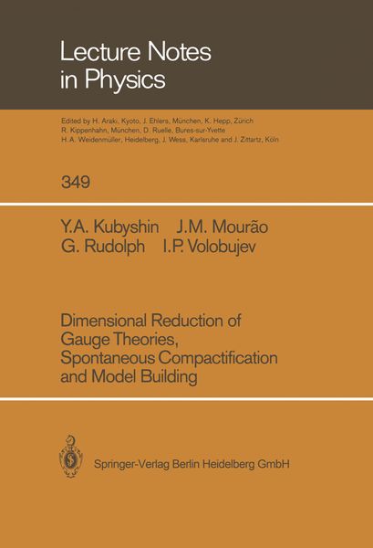 Produktbild: Dimensional Reduction of Gauge Theories, Spontaneous Compactification and Model Building