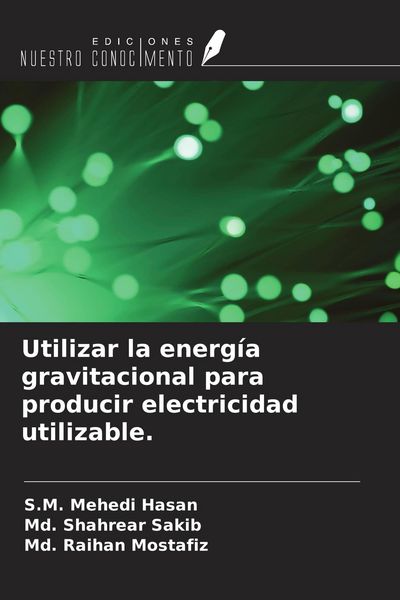 Produktbild: Utilizar la energ&iacute;a gravitacional para producir electricidad utilizable.
