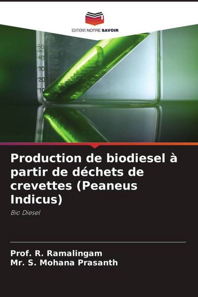 Produktbild: Production de biodiesel &agrave; partir de d&eacute;chets de crevettes (Peaneus Indicus)