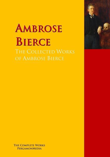 Produktbild: The Collected Works of Ambrose Bierce