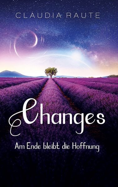 Changes - Am Ende bleibt die Hoffnung, Taschenbuch von Claudia Raute, BoD – Books on Demand, 9783755780564
