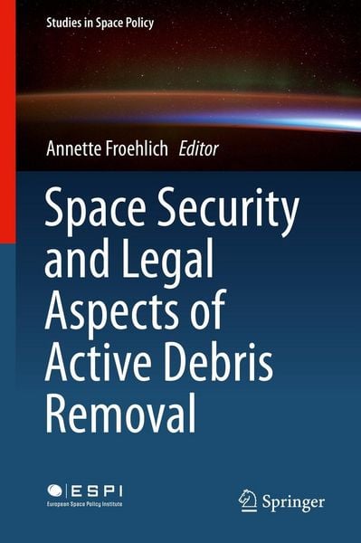 Produktbild: Space Security and Legal Aspects of Active Debris Removal