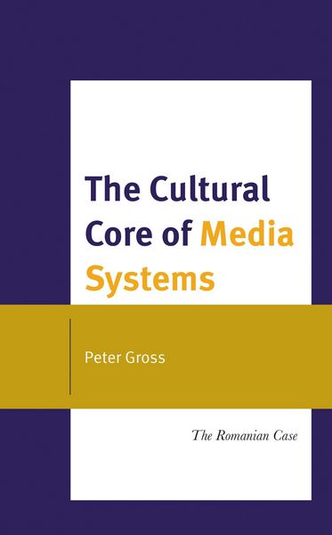 Produktbild: The Cultural Core of Media Systems