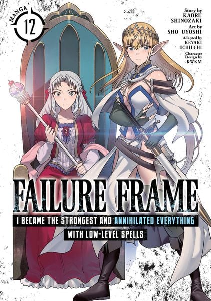 Produktbild: Failure Frame: I Became the Strongest and Annihilated Everything With Low-Level Spells (Manga) Vol. 12