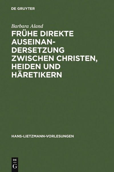 Produktbild: Fr&uuml;he direkte Auseinandersetzung zwischen Christen, Heiden und H&auml;retikern