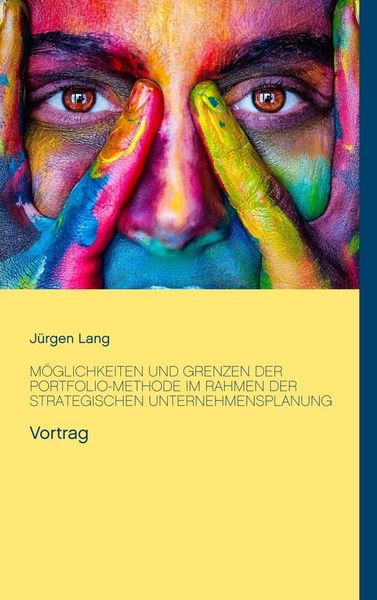Produktbild: M&ouml;glichkeiten und Grenzen der Portfolio-Methode im Rahmen der strategischen Unternehmensplanung