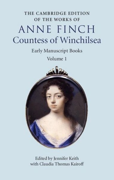 Produktbild: Cambridge Edition of Works of Anne Finch, Countess of Winchilsea: Volume 1, Early Manuscript Books