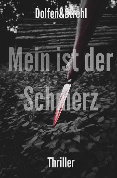 Mein ist der Schmerz, Taschenbuch von Martin Dolfen, Epubli, 978-3-7467-6830-4