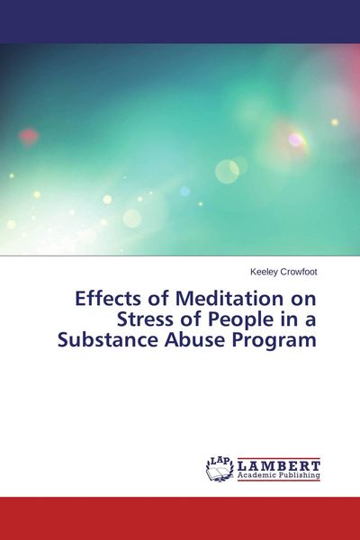 Produktbild: Effects of Meditation on Stress of People in a Substance Abuse Program