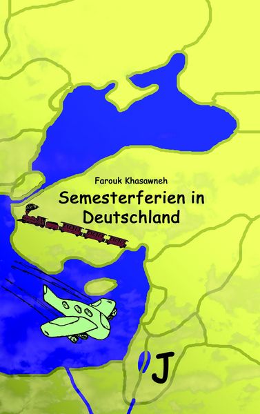 Semesterferien in Deutschland, Taschenbuch von Farouk Khasawneh, BoD – Books on Demand, 9783833473968