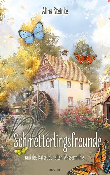 Produktbild: Die Schmetterlingsfreunde und das R&auml;tsel der alten Wasserm&uuml;hle