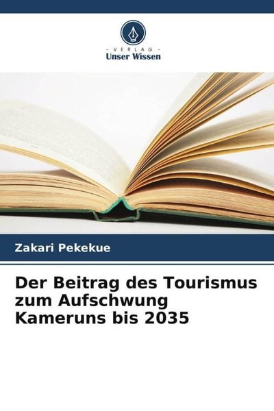 Produktbild: Der Beitrag des Tourismus zum Aufschwung Kameruns bis 2035