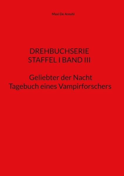Produktbild: STAFFEL I BAND III Drehbuchserie Geliebter der Nacht