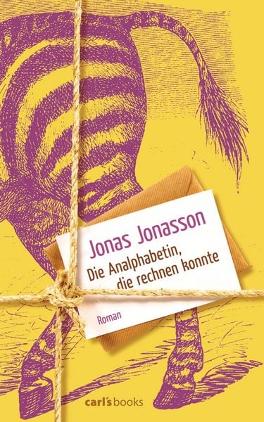 Die Analphabetin, die rechnen konnte, Gebundene Ausgabe von Jonas Jonasson, Carl's books, 2710000887263