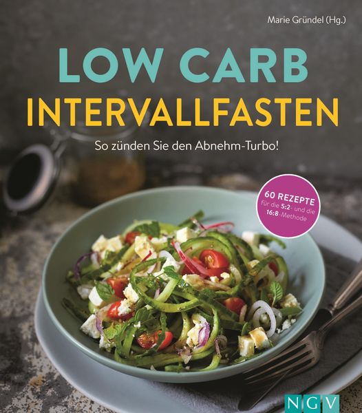 Low Carb Intervallfasten - So zünden Sie den Abnehm-Turbo!