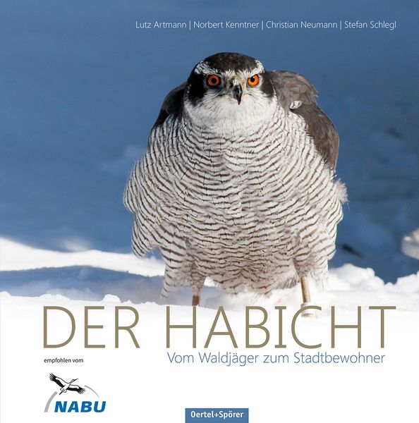 Der Habicht, Gebundene Ausgabe von Lutz Artmann , Norbert Kenntner , Christian Neumann , Stefan Schlegl, Oertel u. Spörer, 9783886278992