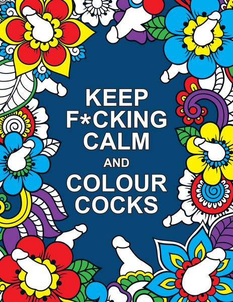 Produktbild: Publishers, S: Keep F*cking Calm and Colour Cocks