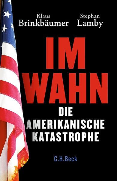 Im Wahn, Gebundene Ausgabe von Klaus Brinkbäumer,Stephan Lamby, C.H. Beck