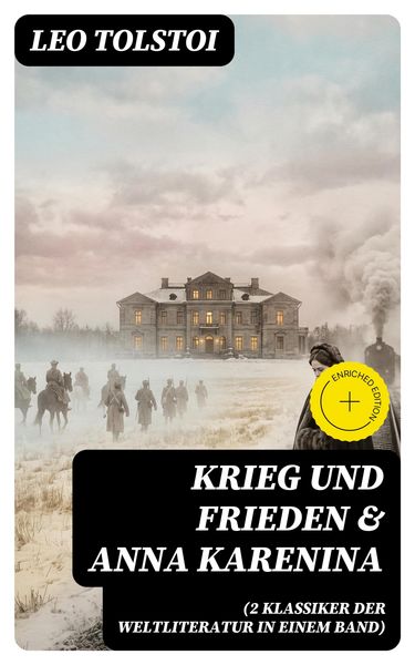 Produktbild: Krieg und Frieden & Anna Karenina (2 Klassiker der Weltliteratur in einem Band)
