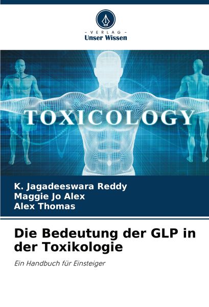 Produktbild: Die Bedeutung der GLP in der Toxikologie
