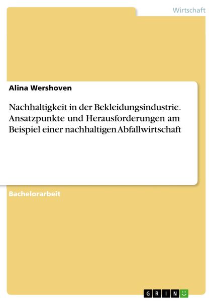 Produktbild: Nachhaltigkeit in der Bekleidungsindustrie. Ansatzpunkte und Herausforderungen am Beispiel einer nachhaltigen Abfallwirtschaft