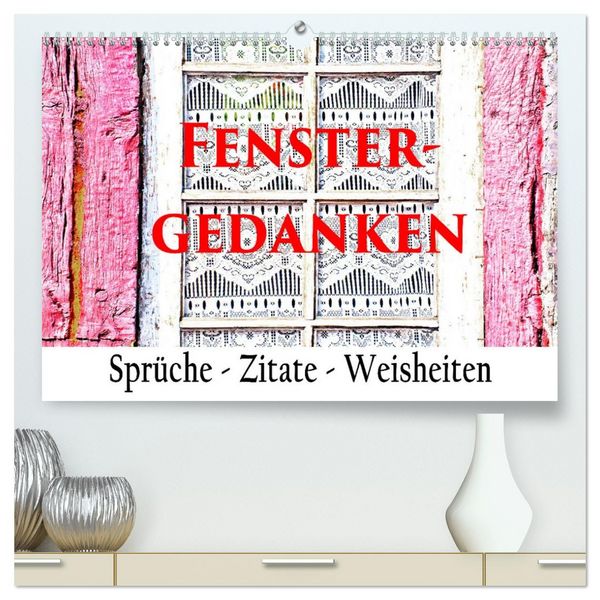 Fenster Gedanken (hochwertiger Premium Wandkalender 2026 DIN A2 quer), Kunstdruck in Hochglanz