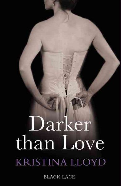 Produktbild: Lloyd, K: Darker Than Love: Black Lace Classics