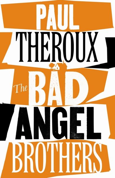 Produktbild: Theroux, P: Bad Angel Brothers
