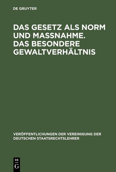 Produktbild: Das Gesetz als Norm und Ma&szlig;nahme. Das besondere Gewaltverh&auml;ltnis