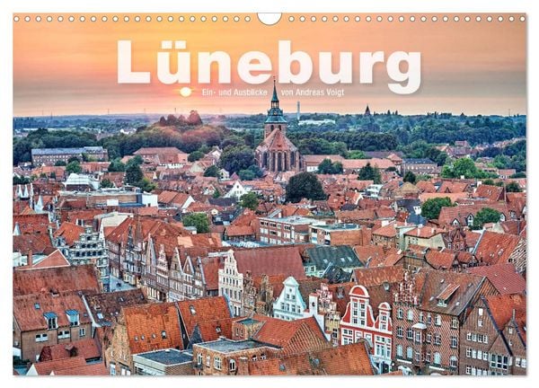 Produktbild: L&Uuml;NEBURG Ein- und Ausblicke von Andreas Voigt (Wandkalender 2026 DIN A3 quer), CALVENDO Monatskalender