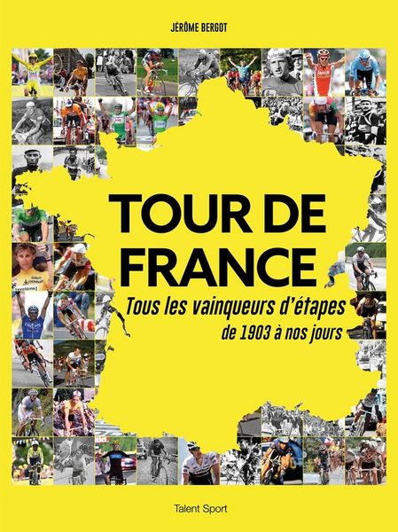 Produktbild: Tour de France : tous les vainqueurs d'&eacute;tapes de 1903 &agrave; nos jours