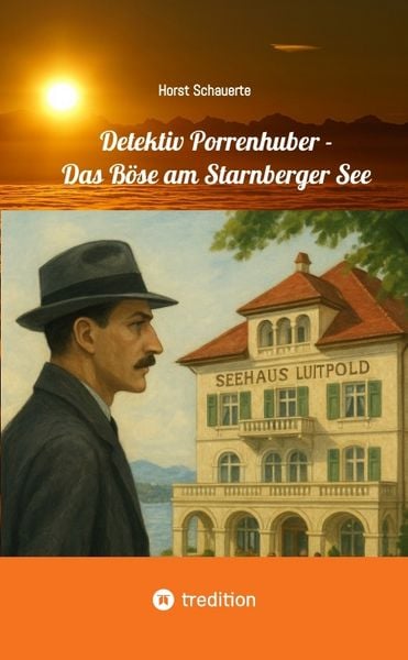 Produktbild: Detektiv Porrenhuber - Das B&ouml;se am Starnberger See