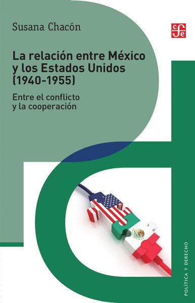 Produktbild: La relaci&oacute;n entre M&eacute;xico y los Estados Unidos (1940-1955)