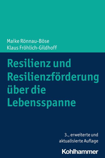 Produktbild: Resilienz und Resilienzf&ouml;rderung &uuml;ber die Lebensspanne