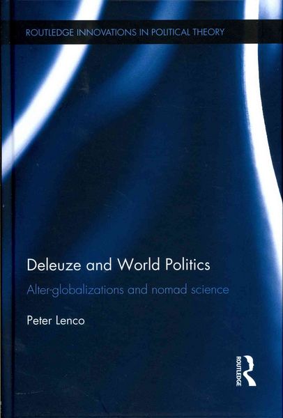 Taylor & Francis Lenco, P: Deleuze and World Politics
