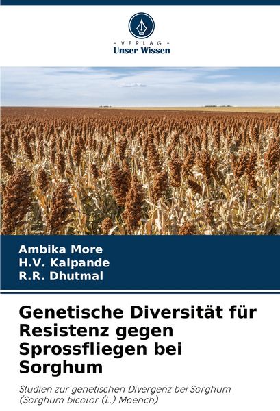 Genetische Diversität für Resistenz gegen Sprossfliegen bei Sorghum, Taschenbuch von Ambika More , H. V. Kalpande , R. R. Dhutmal, Verlag Unser