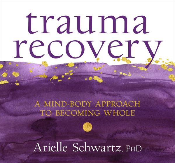 Produktbild: Trauma Recovery: A Mind-Body Approach to Becoming Whole