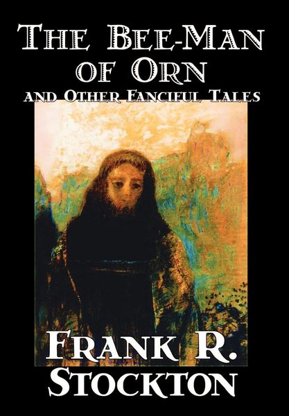Produktbild: Bee-Man Of Orn & Other Fancifu