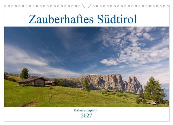 Produktbild: Zauberhaftes S&uuml;dtirol (Wandkalender 2027 DIN A3 quer), CALVENDO Monatskalender