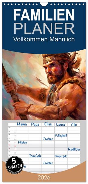 Familienplaner 2026 - Vollkommen Männlich mit 5 Spalten (Wandkalender, 21 x 45 cm) CALVENDO