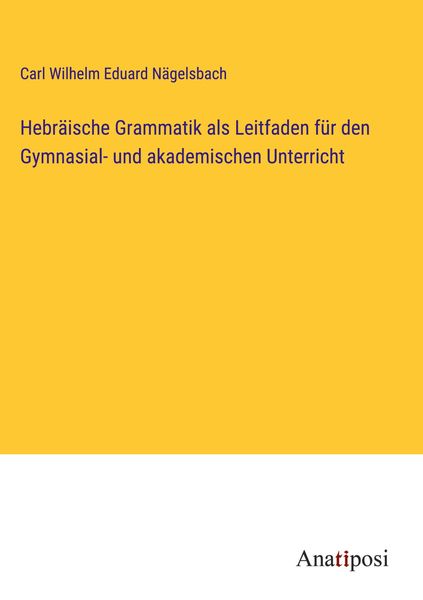 Produktbild: Hebr&auml;ische Grammatik als Leitfaden f&uuml;r den Gymnasial- und akademischen Unterricht