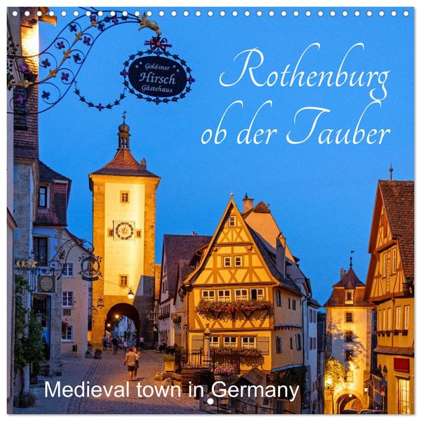 Produktbild: Rothenburg ob der Tauber - Medieval town in Germany (Wall Calendar 2026 12 &times; 12 Inch) CALVENDO 12 Month Wall Calendar