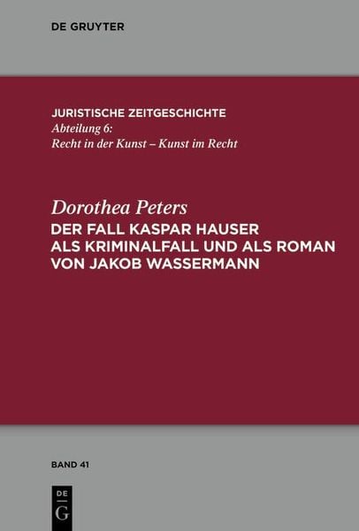 Produktbild: Der Fall Kaspar Hauser als Kriminalfall und als Roman von Jakob Wassermann