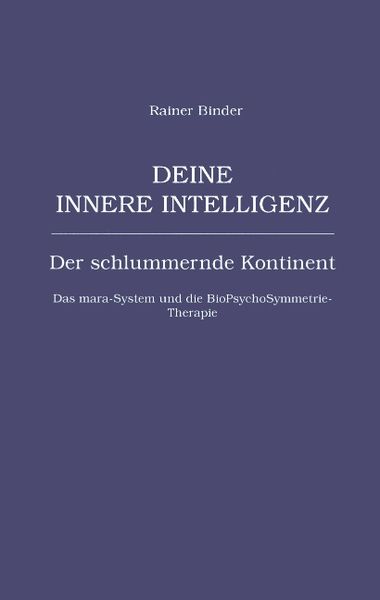Deine innere Intelligenz, Taschenbuch von Rainer Binder, BoD – Books on Demand, 9783831109050